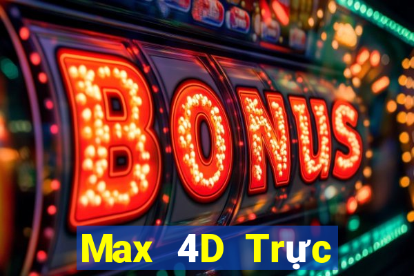 Max 4D Trực tiếp Chủ Nhật