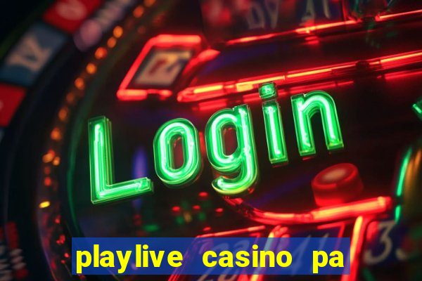 playlive casino pa bonus code