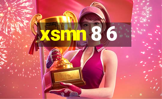 xsmn 8 6