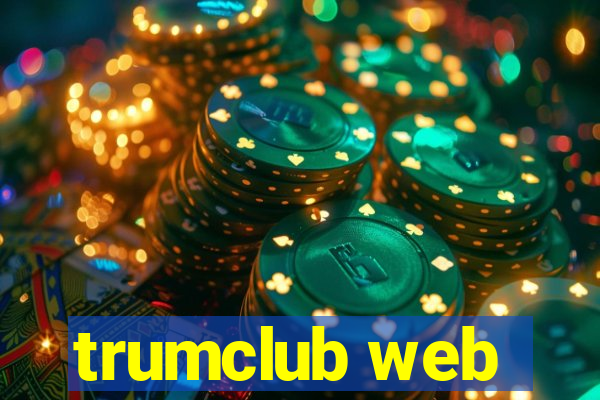 trumclub web