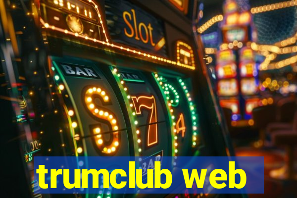 trumclub web