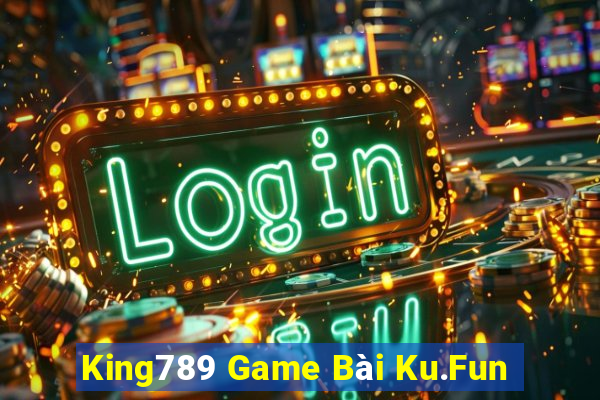 King789 Game Bài Ku.Fun