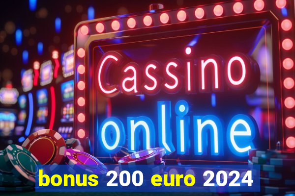 bonus 200 euro 2024