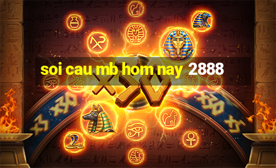 soi cau mb hom nay 2888