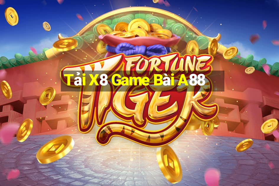 Tải X8 Game Bài A88