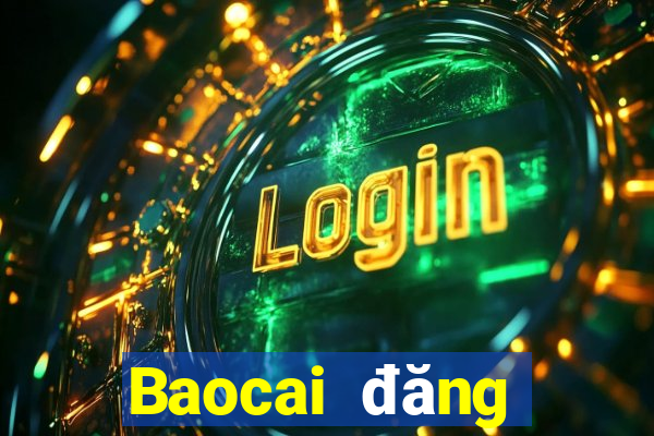 Baocai đăng nhập vào nền tảng