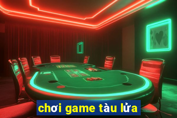 chơi game tàu lửa