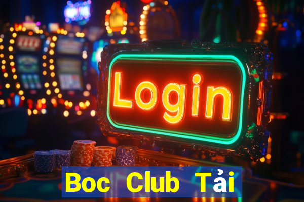 Boc Club Tải Game Bài