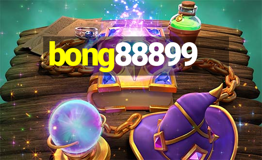 bong88899