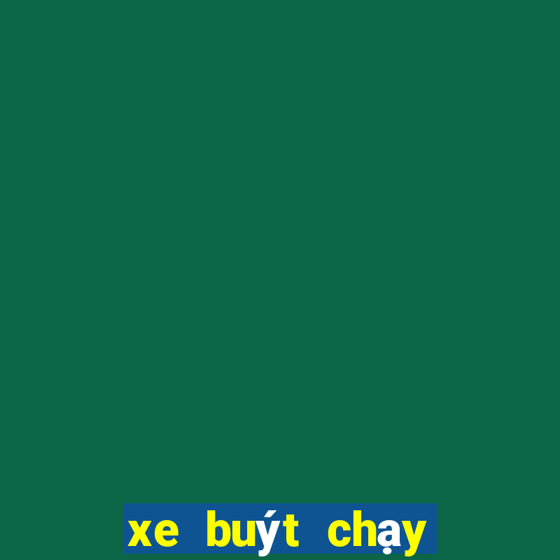 xe buýt chạy từ mấy giờ