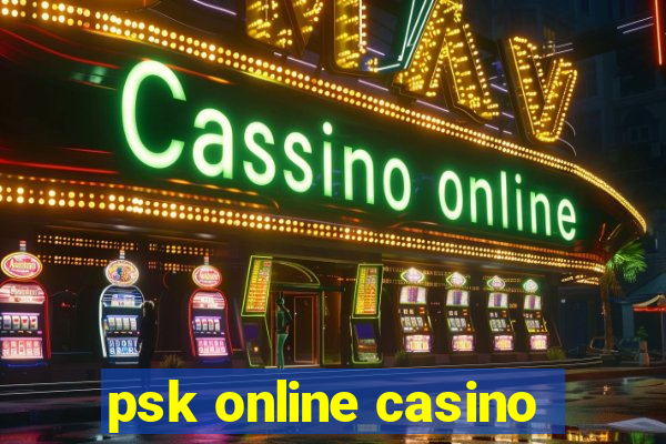 psk online casino