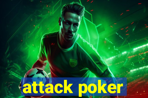 attack poker