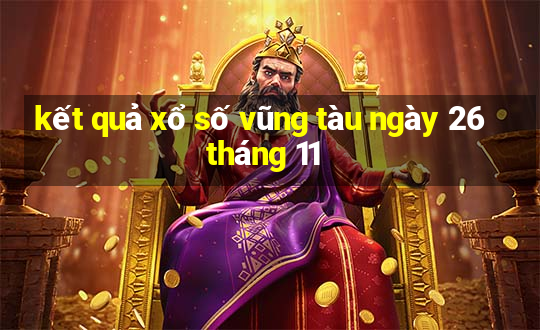 kết quả xổ số vũng tàu ngày 26 tháng 11