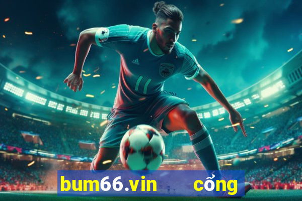 bum66.vin   cổng game quốc tế