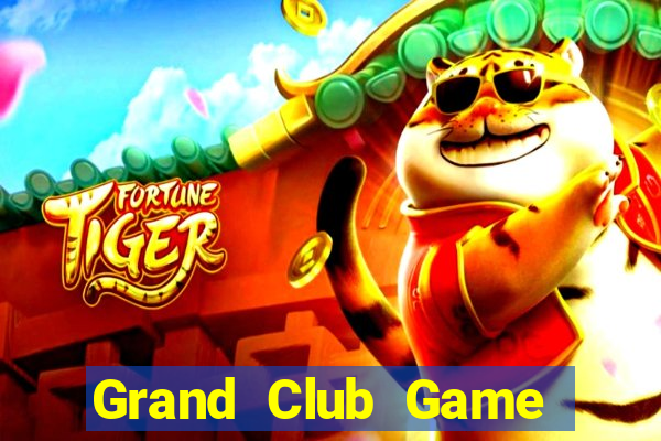 Grand Club Game Bài Xóc Đĩa