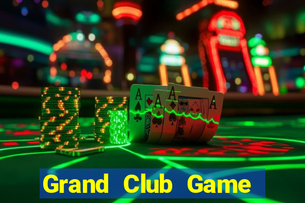 Grand Club Game Bài Xóc Đĩa