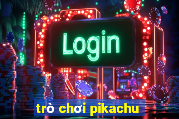 trò chơi pikachu