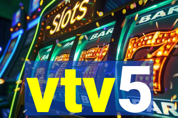 vtv5