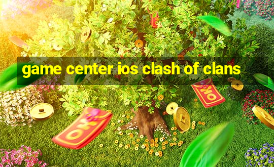 game center ios clash of clans