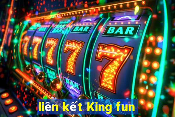 liên kết King fun