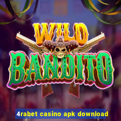 4rabet casino apk download