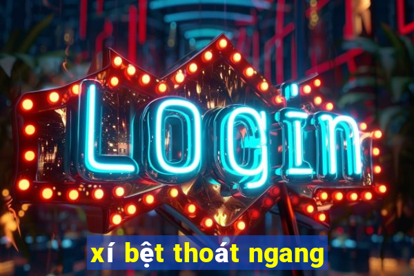 xí bệt thoát ngang