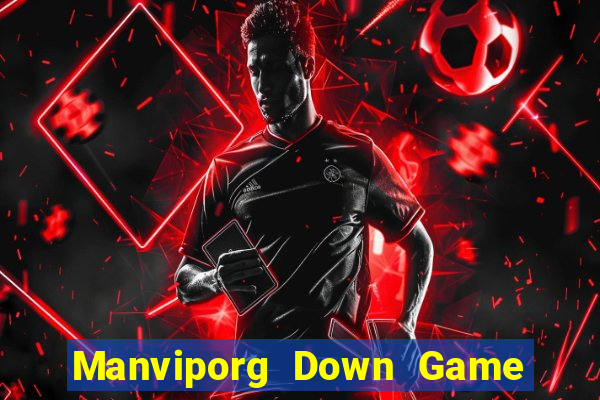 Manviporg Down Game Bài Vui