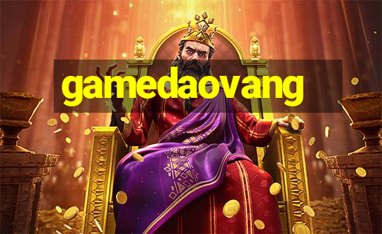 gamedaovang