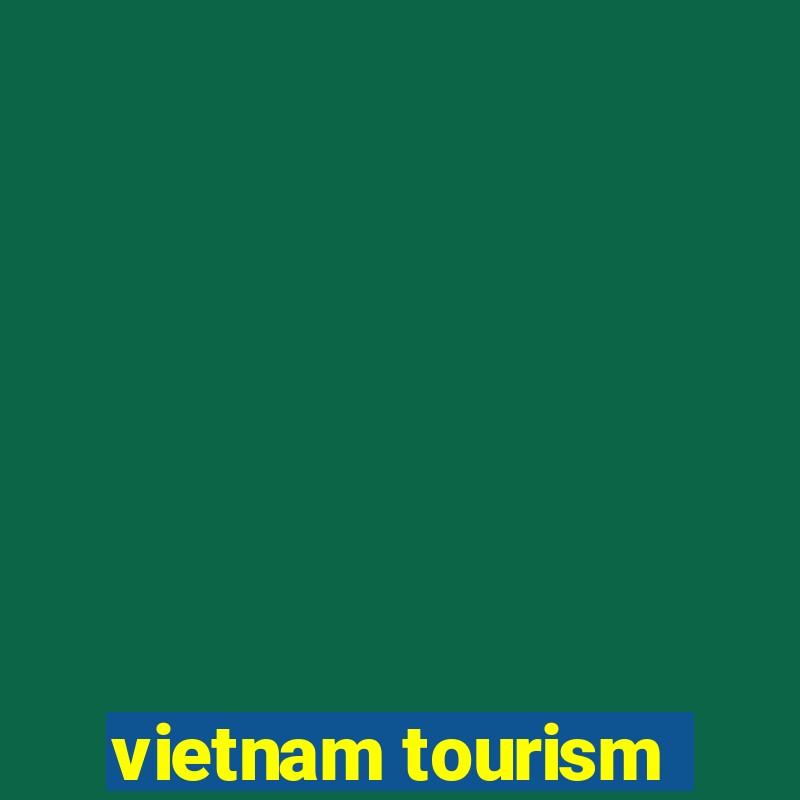 vietnam tourism