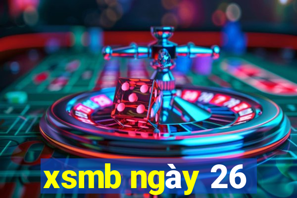 xsmb ngày 26