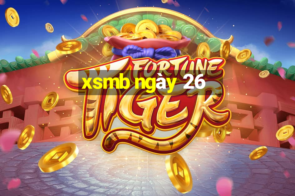 xsmb ngày 26