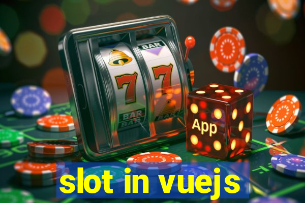 slot in vuejs