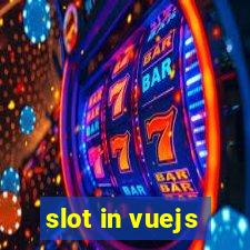 slot in vuejs