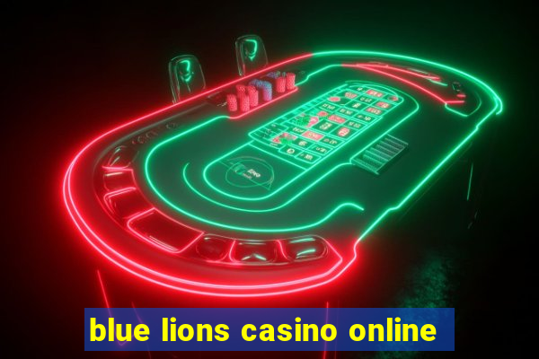 blue lions casino online