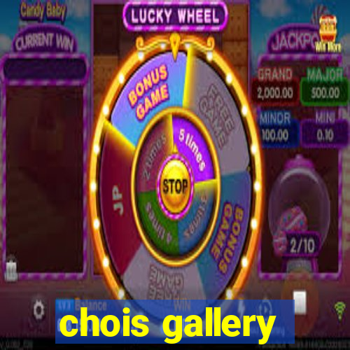 chois gallery