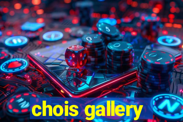 chois gallery