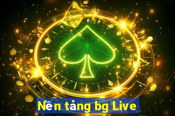 Nền tảng bg Live