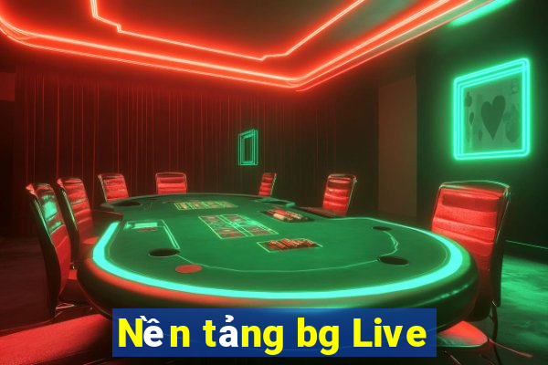 Nền tảng bg Live