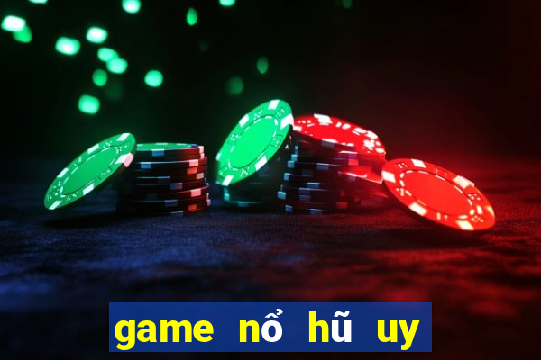 game nổ hũ uy tín nhất hiện nay