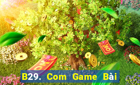 B29. Com Game Bài Lừa Đảo