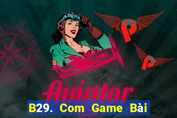 B29. Com Game Bài Lừa Đảo