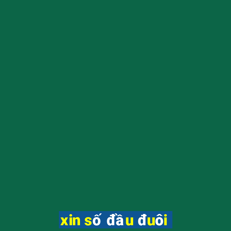 xin số đầu đuôi