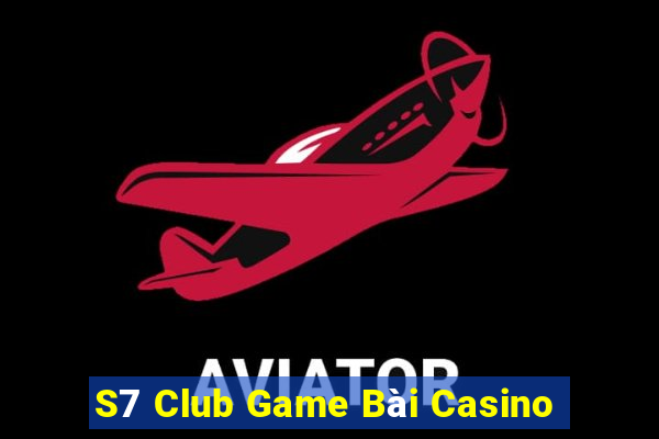 S7 Club Game Bài Casino