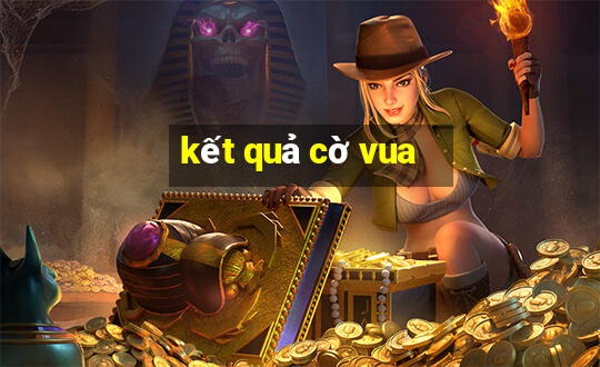 kết quả cờ vua