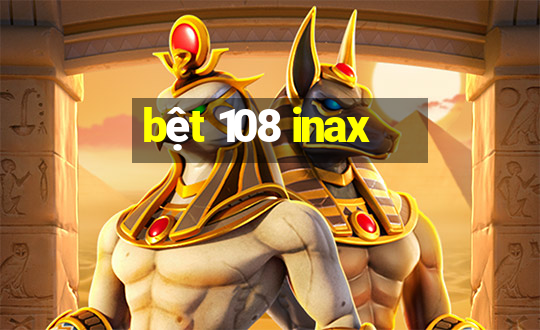 bệt 108 inax