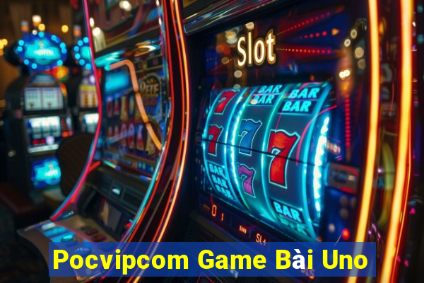 Pocvipcom Game Bài Uno