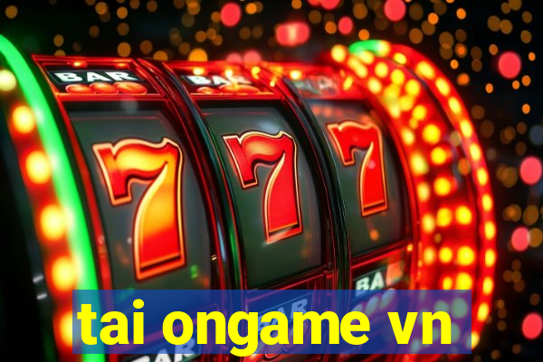 tai ongame vn