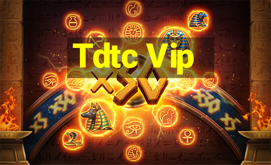 Tdtc Vip