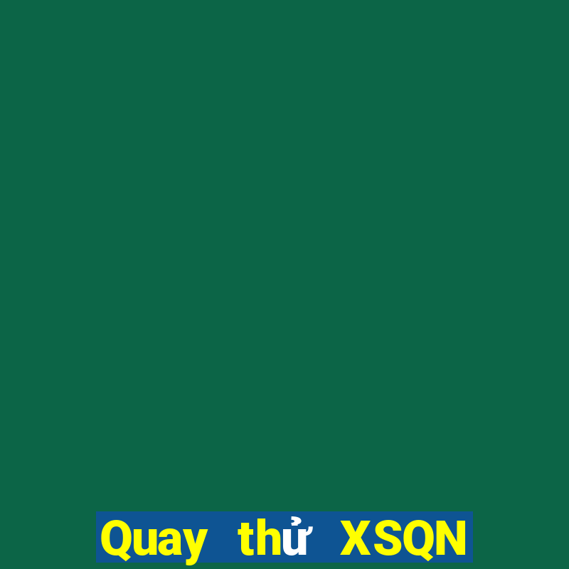 Quay thử XSQN Thứ 6