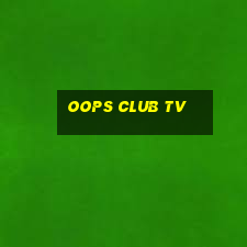 oops club tv